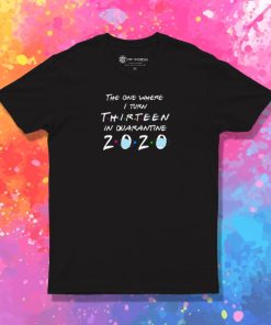 7th Grade 2020 The One Where They were Quarantined T Shirt