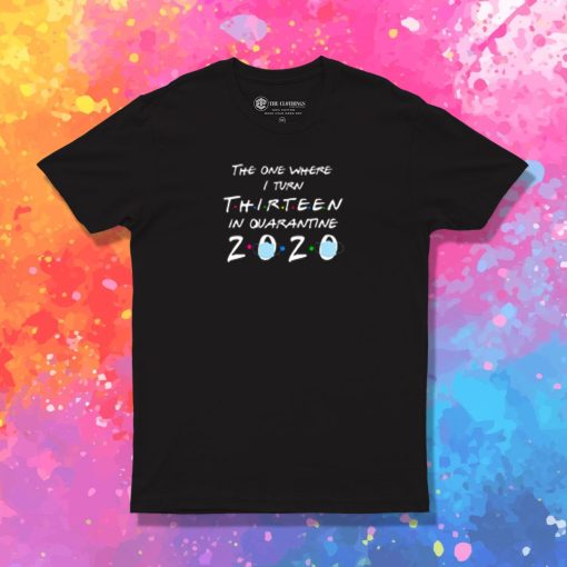 7th Grade 2020 The One Where They were Quarantined T Shirt