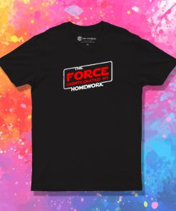 A Padawans Excuse T Shirt