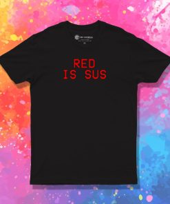 AMONG US GAME Red Is Sus Imposter Game T Shirt