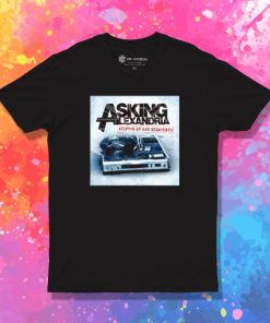 ASKING ALEXANDRIA STEPPED UP AND SCRATCHED T Shirt