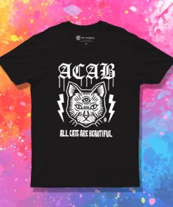 Acab All Cats Are Beautiful T Shirt