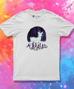 Always T Shirt