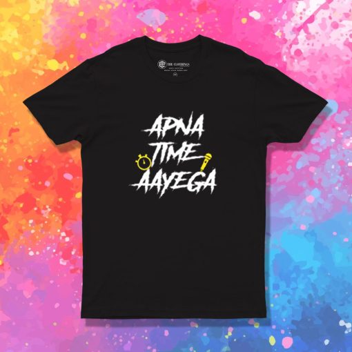 Apna Time Aayega Bollywood T Shirt