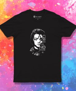 Arya Stark A Girl Has No Name T Shirt