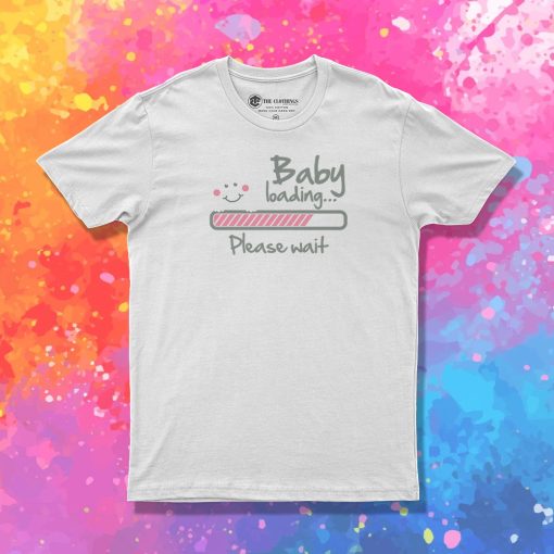 Baby loading T Shirt