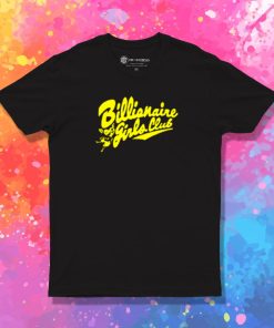 Billionaire Girls Club T Shirt