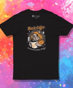 Black Coffeeee T Shirt