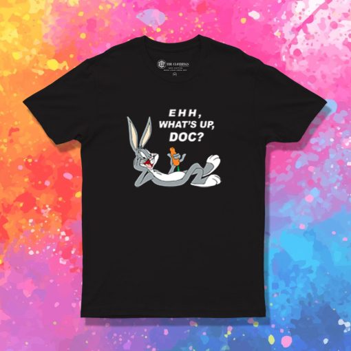 Bugs Bunny Ehh Whats Up Doc T Shirt