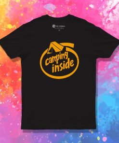 Camping Inside T Shirt