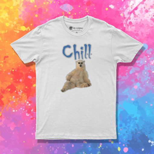 Chill Bear T Shirt