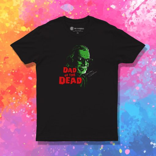 Dad of the Dead T Shirt