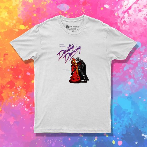 Darthy Dancing T Shirt