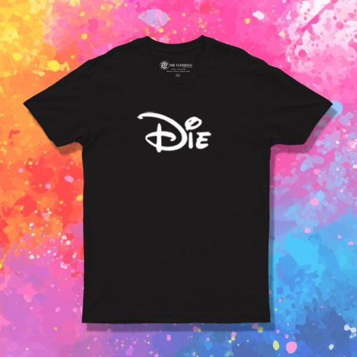 Die Disney T Shirt