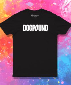 Dogpound Quote T Shirt