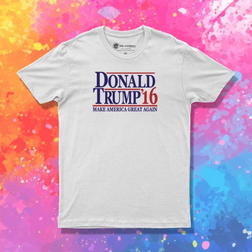 Donald Trump Make America Great Again T Shirt