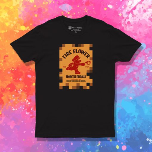 Drink Fire Flower T Shirt