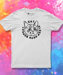 Eat Sleep Meow Repeat T Shirt