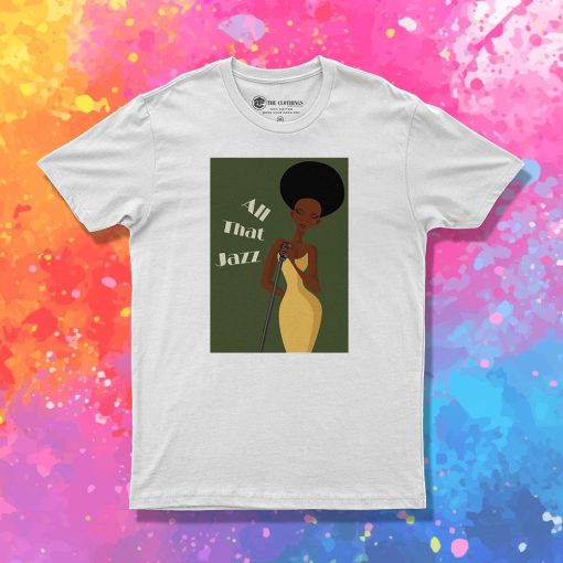 Ella Fitzgerald All That JAZZ T Shirt