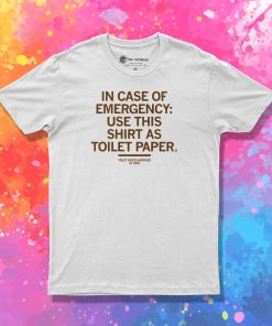 Emergency Toilet Paper T Shirt