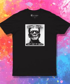 Frankenstein Say My Name T Shirt