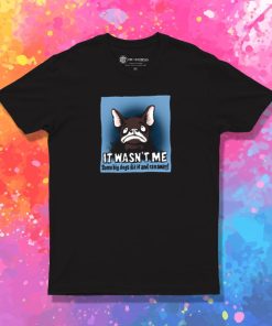 French Bulldog Cartoon Some Big Dogs Did It and Ran Away T Shirt