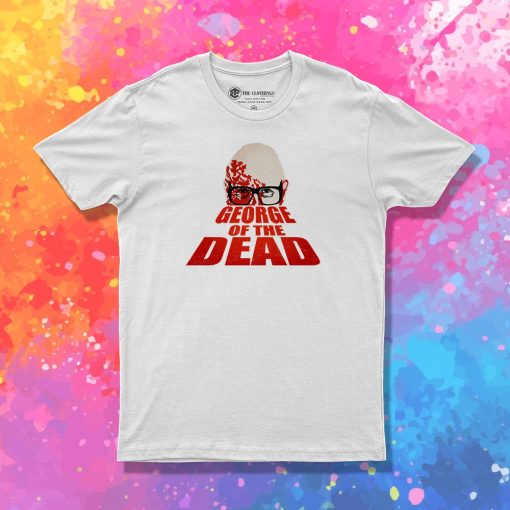 George of the Dead T Shirt