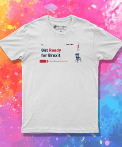 Get Ready For Brexit Spoof Noose and Chair T Shirt