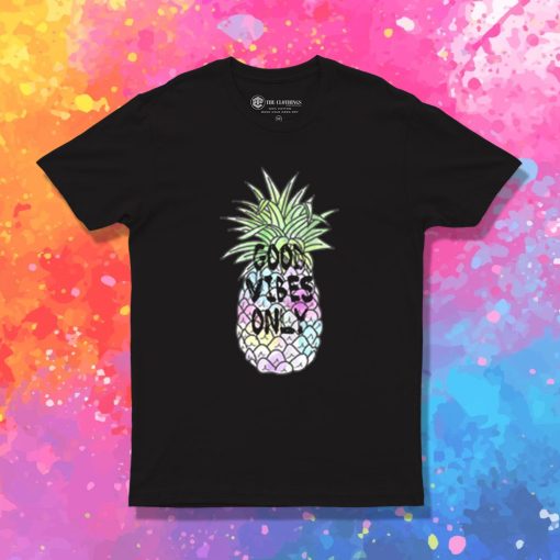 Good Vibes Only pineapple T Shirt