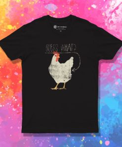 Guess What Chicken Butt Graphic T Shirt