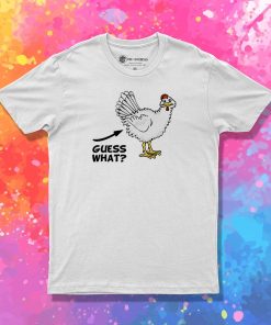 Guess What Chicken Butts T Shirt