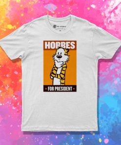 HOBBES FOR PRESIDENT T Shirt