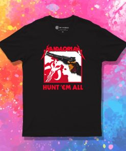 HUNT EM ALL T Shirt