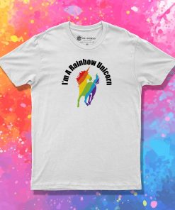 I Am A Rainbow Unicorn T Shirt