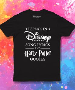 I Speak in Disney Song and Harry Potter T Shirt