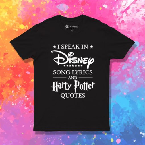 I Speak in Disney Song and Harry Potter T Shirt