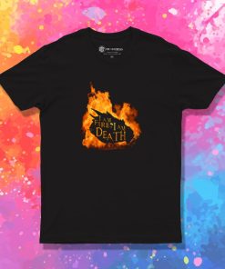 I am Fire I am Death T Shirt