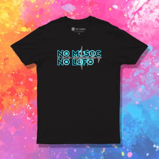 No Music No Life T Shirt