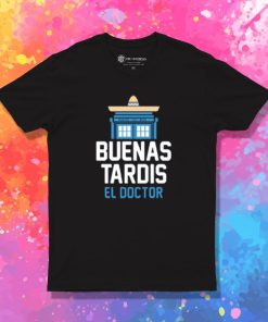 buenas tardis T Shirt