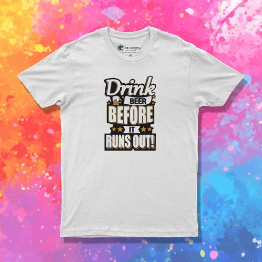 drink beer T Shirt