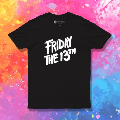 friday the 13th T Shirt