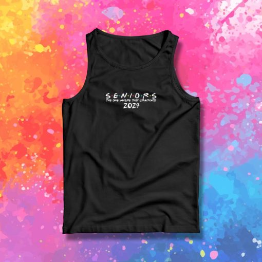 2024 Black The One Where They Graduate Seniors Tank Top