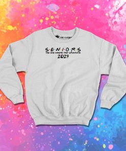 2024 The One Where They Graduate Seniors Sweatshirt