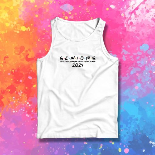 2024The One Where They Graduate Seniors Tank Top