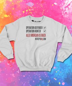 Alex Morgan Is Back Sweatshirt