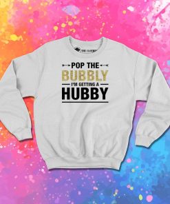 Bachelorette Party Pop The Bubbly Bride Wedding Sweatshirt