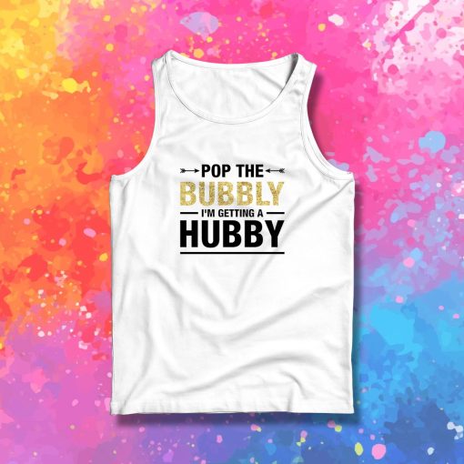 Bachelorette Party Pop The Bubbly Bride Wedding Tank Top