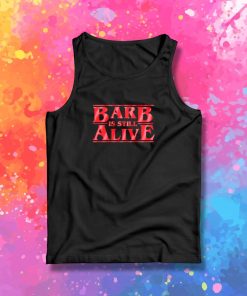 Barb is still alive Tank Top