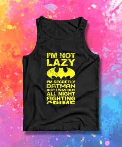 Batman Im Not Lazy Tank Top