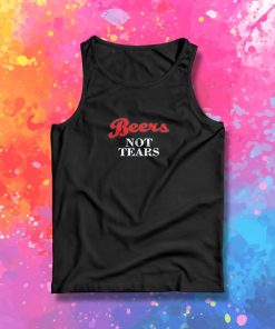 Beers Not Tears Tank Top